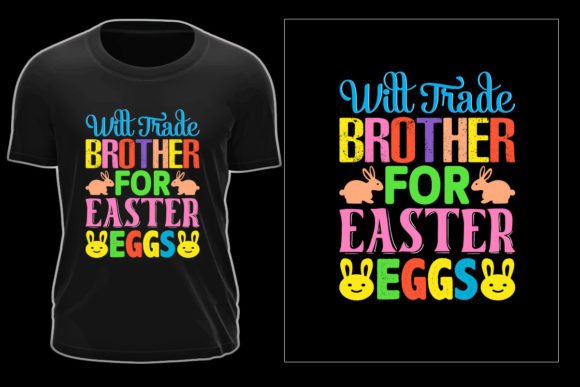 Download Will Trade Brother Easter T-Shirt Design - Premium Resources